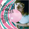 NEVER SHOUT NEVER! 『THE YIPPE EP』