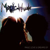 MAGIC WANDS "MAGIC LOVE & DREAMS EP"