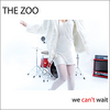 THE ZOO 『We Can't Wait』
