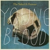 NAKED & FAMOUS "YOUNG BLOOD"