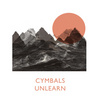 CYMBALS 『Unlearn』 text by 関山雄太
